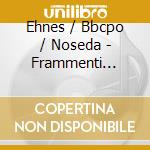 Ehnes / Bbcpo / Noseda - Frammenti Sinfonici Dal Ballet cd