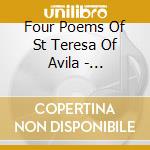 Four Poems Of St Teresa Of Avila - Gethsemane Fragment - Tristessa cd