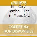 Bbc Co / Gamba - The Film Music Of Clifton Park cd musicale di Bbc Co/Gamba