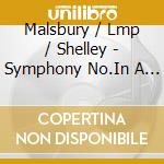 Malsbury / Lmp / Shelley - Symphony No.In A Minor, Andan cd