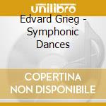 Edvard Grieg - Symphonic Dances cd