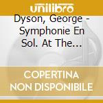 Dyson, George - Symphonie En Sol. At The Tabard Inn cd