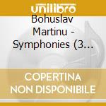 Bohuslav Martinu - Symphonies (3 Cd) cd musicale di Bohuslav Martinu