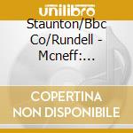 Staunton/Bbc Co/Rundell - Mcneff: Beatrix Potter Suites cd musicale di Staunton/Bbc Co/Rundell