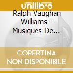 Ralph Vaughan Williams - Musiques De Films V.3 : Flemish For cd