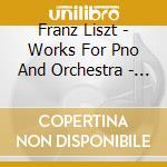 Franz Liszt - Works For Pno And Orchestra - Lortie/Hague Orc/Pehlivanian (3 Cd) cd
