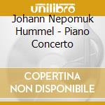 Johann Nepomuk Hummel - Piano Concerto cd