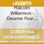 Malcolm Williamson - Oeuvres Pour Orchestre Vol.2 cd musicale di Malcolm Williamson