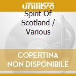 Spirit Of Scotland / Various cd