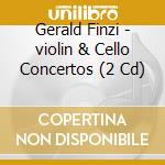 Gerald Finzi - violin & Cello Concertos (2 Cd) cd