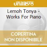 Lemoh Tonya - Works For Piano