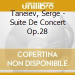 Taneiev, Serge - Suite De Concert Op.28