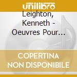 Leighton, Kenneth - Oeuvres Pour Orchestre Vol.2 cd musicale di Leighton, Kenneth