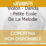 Violon - Dancla : Petite Ecole De La Melodie cd
