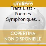Franz Liszt - Poemes Symphoniques V.5. 2 Legendes cd