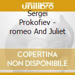 Sergei Prokofiev - romeo And Juliet cd
