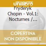 Fryderyk Chopin - Vol.1: Nocturnes / Scherzi cd