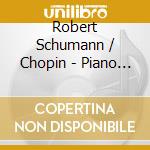 Robert Schumann / Chopin - Piano Concertos cd