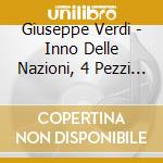 Giuseppe Verdi - Inno Delle Nazioni, 4 Pezzi Sacri