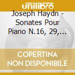 Joseph Haydn - Sonates Pour Piano N.16, 29, 33 And 4 cd