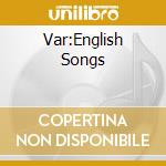 Var:English Songs cd musicale di Chandos