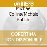 Michael Collins/Mchale - British Clarinet Sonatas cd