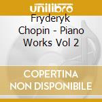 Fryderyk Chopin - Piano Works Vol 2 cd