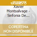 Xavier Montsalvage - Sinfonia De Requiem cd musicale di Xavier Montsalvage