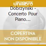 Dobrzynski - Concerto Pour Piano Symphonie N? 2 (2 Cd) cd