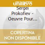 Sergei Prokofiev - Oeuvre Pour Violon (L'), Integrale (2 Cd) cd musicale di Prokofiev, Serge
