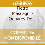 Pietro Mascagni - Oeuvres De Concert cd