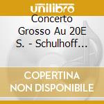 Concerto Grosso Au 20E S. - Schulhoff : Concerto Doppio. Krenek