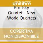 Brodsky Quartet - New World Quartets