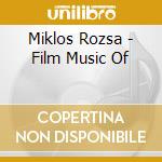 Miklos Rozsa - Film Music Of cd musicale di Rozsa, Miklos