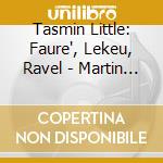 Tasmin Little: Faure', Lekeu, Ravel - Martin Roscoe cd