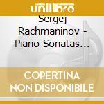 Sergej Rachmaninov - Piano Sonatas Nos 1 & 2 cd