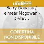 Barry Douglas / eimear Mcgowan - Celtic Reflections cd