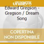 Edward Gregson - Gregson / Dream Song cd