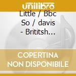 Little / Bbc So / davis - Brititsh Violin Concertos cd
