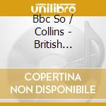 Bbc So / Collins - British Clarinet Concertos Vol 2 cd musicale di Bbc So/Collins