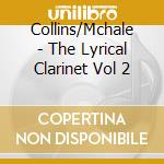 Collins/Mchale - The Lyrical Clarinet Vol 2 cd