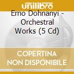 Erno Dohnanyi - Orchestral Works (5 Cd) cd