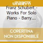 Franz Schubert - Works For Solo Piano - Barry Douglas cd