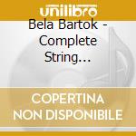 Bela Bartok - Complete String Quartets - Arcadia String Quartet (2 Cd) cd musicale di Bela Bartok