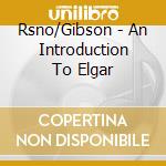 Rsno/Gibson - An Introduction To Elgar cd