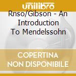 Rnso/Gibson - An Introduction To Mendelssohn cd