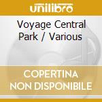 Voyage Central Park / Various cd
