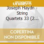 Joseph Haydn - String Quartets 33 (2 Cd) cd musicale