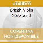 British Violin Sonatas 3 cd musicale