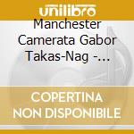Manchester Camerata Gabor Takas-Nag - Mozart Piano Concerto No. 22 K. 482 cd musicale